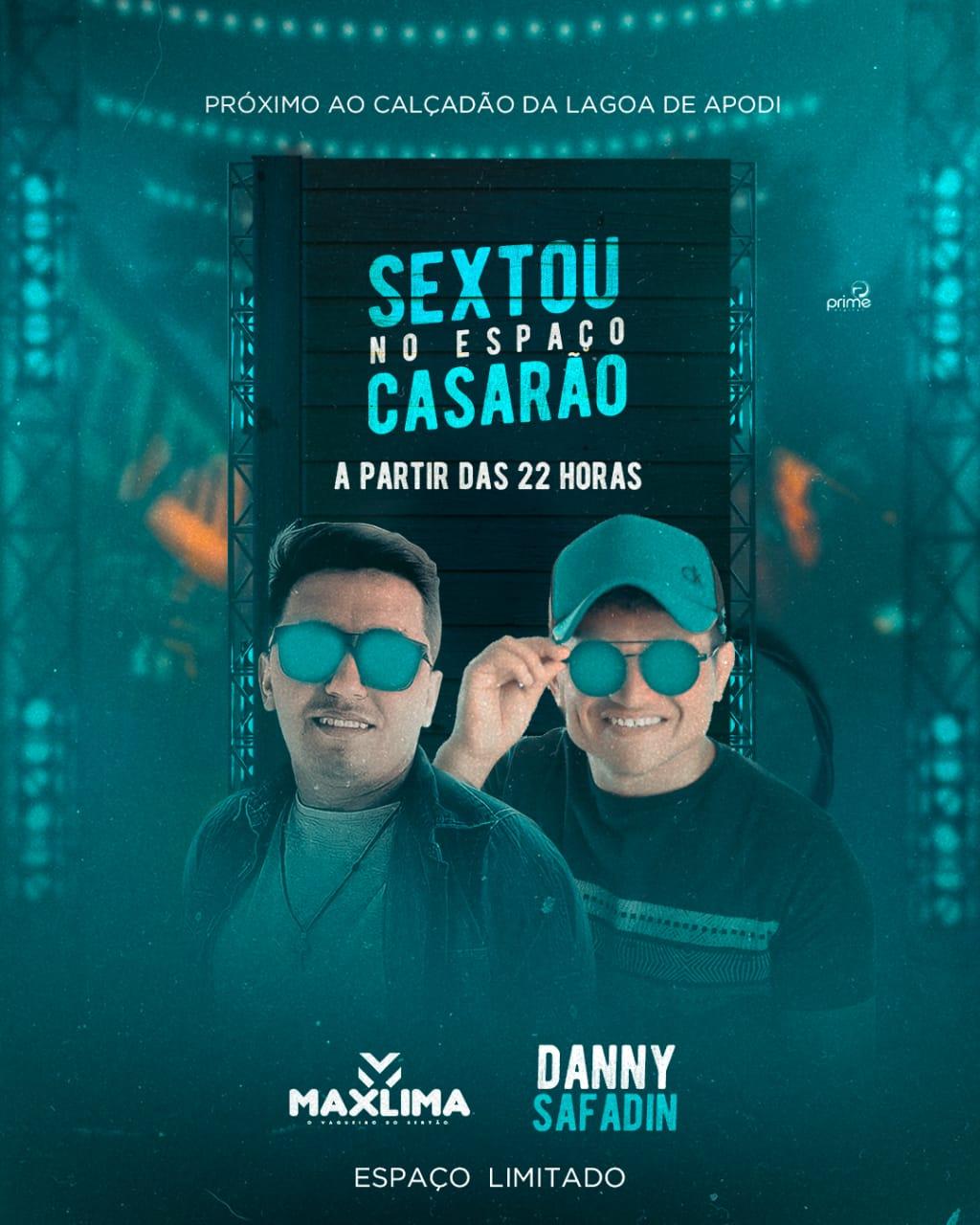 Sextou no Espaço Casarão com Max Lima e Danny Safadin nesta Sexta(15) em Apodi
