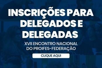 ADURN abre inscrições para candidatas e candidatos a delegadas do XVII Encontro Nacional do PROIFES