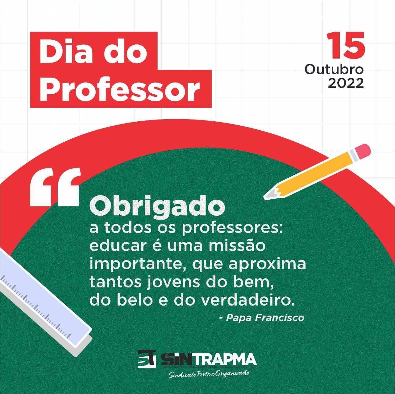 SINTRAPMA emite comunicado comemorando o Dia do Professor neste Sábado(15)