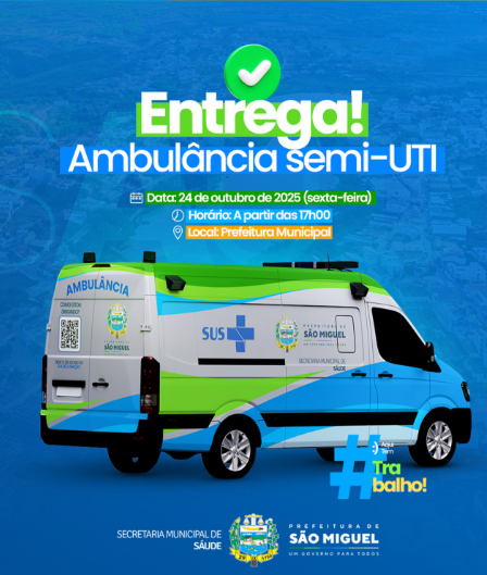 São Miguel recebe nova ambulância semi UTI para atendimento de urgência