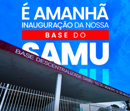 São Miguel inaugura nova Base do SAMU nesta quarta-feira (10)