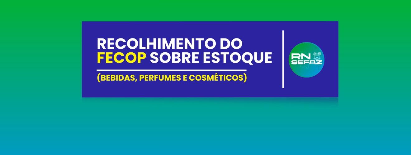 SEFAZ-RN esclarece procedimentos para implementação do adicional do FECOP